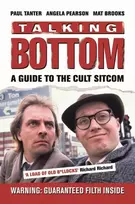 KNYGA Tanter, Paul; Pearson, Angela Talking Bottom: A Guide to the Cult Sitcom