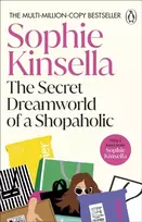 KNYGA Kinsella, Sophie Secret Dreamworld Of A Shopaholic: (Shopaholic Book 1)