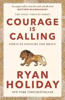 KNYGA Holiday, Ryan Courage Is Calling: Timeless Stoic values from the multimillion-selling author of THE DAILY STOIC
