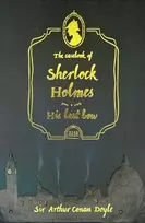 KNYGA Doyle, Sir Arthur Conan Casebook of Sherlock Holmes & His Last Bow (Collector's Edition)