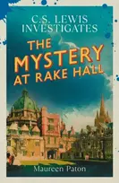 KNYGA Paton, Maureen Mystery at Rake Hall: C.S. Lewis investigates (The Times Best Crime Fiction of 2025 So Far)