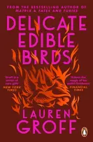 KNYGA Groff, Lauren Delicate Edible Birds: And Other Stories
