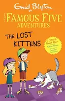 KNYGA Blyton, Enid; Ahmed, Sufiya Famous Five Colour Short Stories: The Lost Kittens