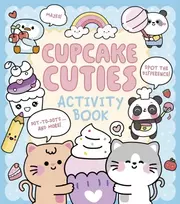 KNYGA Bruce, Em Cupcake Cuties Activity Book: Mazes, Spot the Difference, Dot-to-Dots... and More!