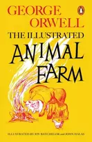 KNYGA Orwell, George Animal Farm: The Illustrated Edition