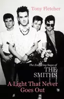 KNYGA Fletcher, Tony Light That Never Goes Out: The Enduring Saga of the Smiths
