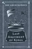 KNYGA Abercrombie, Joe Last Argument Of Kings: Book Three