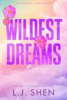 KNYGA Shen, L.J. Wildest Dreams: the must-read enemies to lovers, brother's best friend romance that’s intense, spicy, and addictive, from the co-author of MY DARK ROMEO