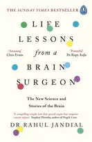 KNYGA Jandial, Dr Rahul Life Lessons from a Brain Surgeon: The New Science and Stories of the Brain