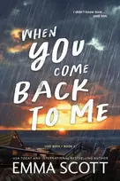 KNYGA Scott, Emma When You Come Back to Me: A Young Adult Opposites Attract MM Romance (Lost Boys Book 2)