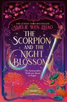 KNYGA Zhao, Amelie Wen Scorpion and the Night Blossom