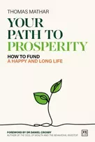 KNYGA Mathar, Thomas Your Path to Prosperity: How to fund a happy and long life