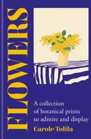KNYGA Tolila Carole Flowers: A collection of botanical prints to admire and display