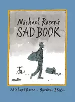 KNYGA Rosen Michael Michael Rosen's Sad Book: An award-winning picture book to help children and families deal with loss and grief