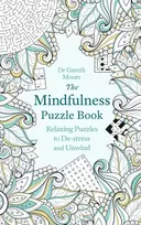 KNYGA Moore, Dr Gareth Mindfulness Puzzle Book: Relaxing Puzzles to De-stress and Unwind
