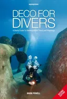 KNYGA Powell, Mark Deco for Divers: A Diver's Guide to Decompression Theory and Physiology