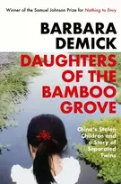 KNYGA Demick, Barbara Daughters of the Bamboo Grove: China's Stolen Children and a Story of Separated Twins