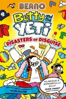 KNYGA Raine Hugh Beano BEANO Betty and the Yeti: Disasters of Disguise