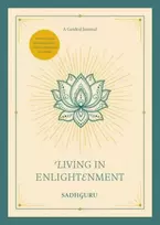 KNYGA Sadhguru Living in Enlightenment: A Guided Journal