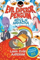 KNYGA Anderson Laura Ellen Evil Emperor Penguin: Antics in Antarctica