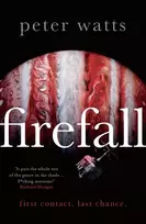 KNYGA Watts, Peter Firefall: SHORTLISTED FOR THE HUGO AND LOCUS AWARDS