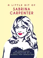 KNYGA Publishers, Summersdale Little Bit of Sabrina Carpenter: An Unofficial Celebration of a Global Pop Sensation