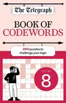 KNYGA Telegraph Media Group Ltd Telegraph Codewords 8: Over 200 puzzles to challenge your logic