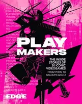 KNYGA Edge Magazine Playmakers: The Inside Stories of 30 Iconic Videogames, From Pong to Baldur’s Gate 3
