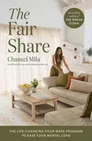 KNYGA Mila, Chantel Fair Share: The Life-Changing Four-Week Program to Ease Your Mental Load
