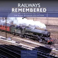 KNYGA McCormack, Kevin; Jenkins, Martin Railways Remembered: The Western Region 1962-1972: The Blake Paterson Collection
