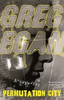 KNYGA Egan Greg Permutation City: The incredible, mind-bending look at cyberspace, afterlife and immortality from one of the greats of science fiction