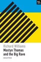 KNYGA Williams, Richard Mostyn Thomas and the Big Rave