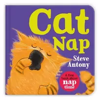 KNYGA Antony, Steve Cat Nap: A First Book About Naptime