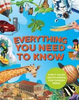 KNYGA Chancellor, Deborah; Murrell, Deborah Everything You Need to Know: A fact-filled encyclopedia for curious minds