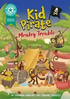 KNYGA Harvey Damian Reading Champion: Graphics: Kid Pirate: Monkey Trouble: Book band Turquoise 7