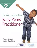 KNYGA Tassoni, Penny; Burnham, Louise NCFE CACHE Level 2 Diploma for the Early Years Practitioner