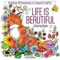 KNYGA Maday Jane Life Is Beautiful Coloring Book: Positive Affirmations to Inspire & Uplift