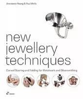 KNYGA Young, Anastasia; Wells, Paul New Jewellery Techniques: Curved Scoring and Folding for Metalwork and Silversmithing