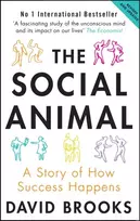 KNYGA Brooks, David Social Animal: A Story of How Success Happens