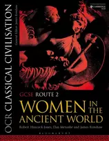 KNYGA Hancock-Jones, Robert (Townley Grammar School, UK); Menashe, Dan (Bablake School, UK) OCR Classical Civilisation GCSE Route 2: Women in the Ancient World