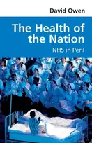 KNYGA Owen, David Health of the Nation: NHS in Peril