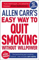 KNYGA Carr, Allen; Dicey, John Allen Carr's Easy Way to Quit Smoking Without Willpower - Includes Quit Vaping: The Best-Selling Quit Smoking Method Now with Hypnotherapy