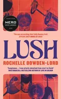 KNYGA Dowden-Lord, Rochelle Lush: Shortlisted for the Nero Book Award for Debut Fiction