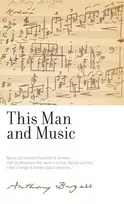 KNYGA Burgess, Anthony This Man and Music: By Anthony Burgess