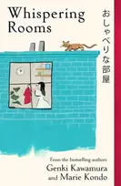 KNYGA Genki Kawamura, Inc.; Kondo, Marie Whispering Rooms: Heartwarming and joyful short stories for fans of Japanese fiction from two bestselling authors