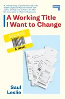 KNYGA Leslie Saul Working Title I Want to Change: a Novel