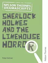 KNYGA Pullman Philip Oxford Playscripts: Sherlock Holmes and the Limehouse Horror