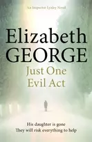 KNYGA George, Elizabeth Just One Evil Act: A Page-Turning Mystery Featuring Thomas Lynley, now appearing on BBC1 and iPlayer