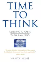 KNYGA Kline, Nancy Time to Think: Listening to Ignite the Human Mind