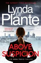 KNYGA La Plante, Lynda Above Suspicion: A gripping British police procedural (DI Anna Travis Book 1)